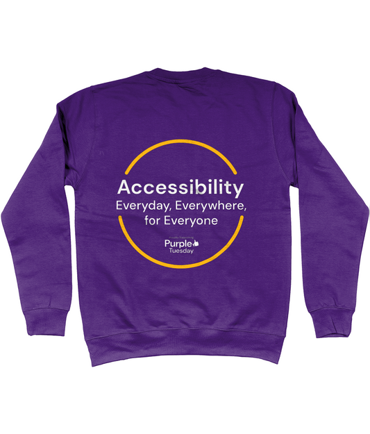 Accessibility Everyday, Everywhere, for everyone Sweatshirt